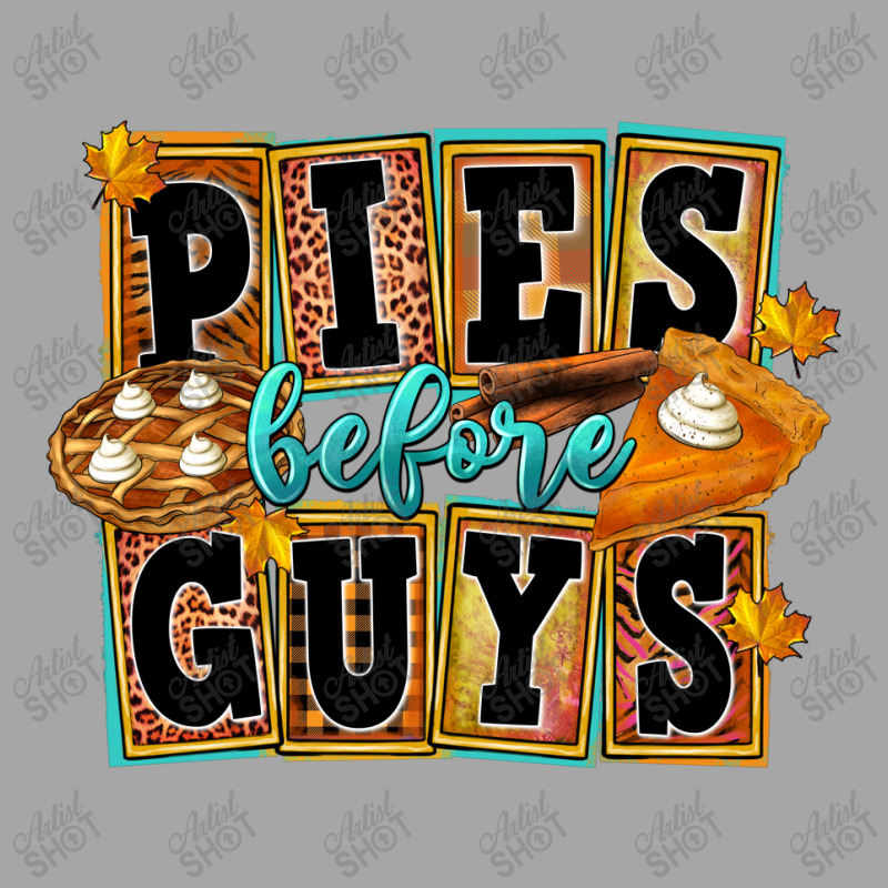 Pies Before Guys Toddler Sweatshirt by FaDigitalArtStudio | Artistshot