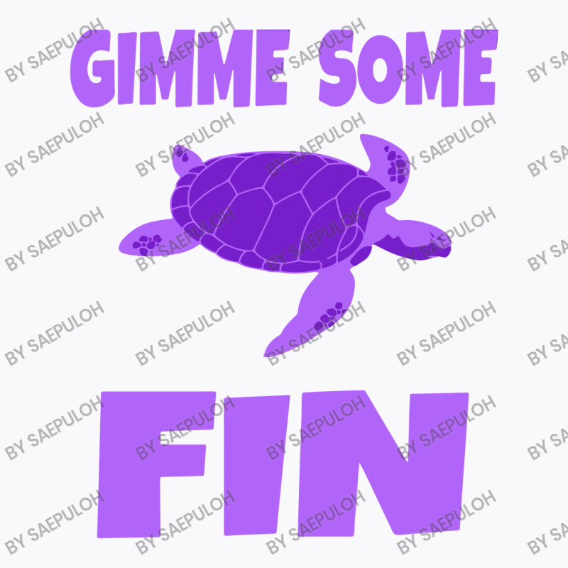 Gimme Some Fin T-shirt | Artistshot