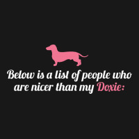 Below Is List Of People Who Are Nicer Than My Doxiet Flannel Shirt | Artistshot