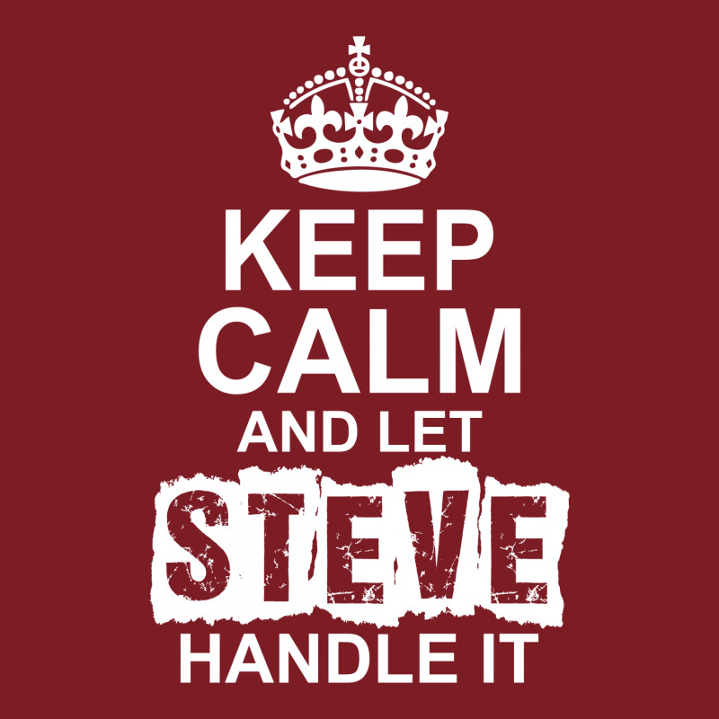 Keep Calm And Let Steve Handle It Flannel Shirt | Artistshot