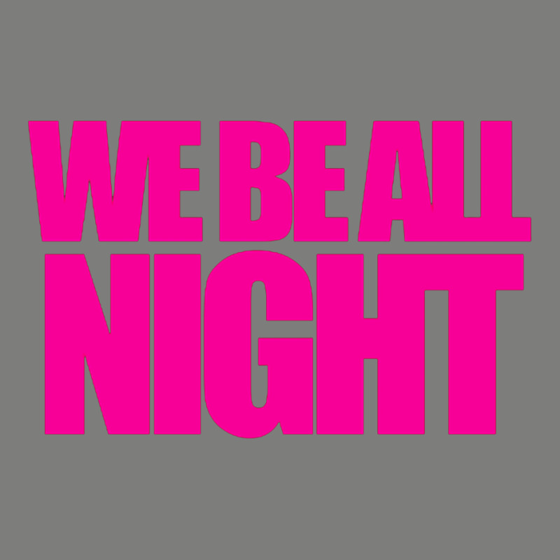 We Be All Nigth Flannel Shirt by PUR | Artistshot