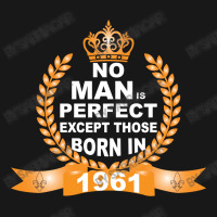 No Man Is Perfect Except Those Born In 1961 Flannel Shirt | Artistshot