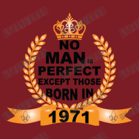 No Man Is Perfect Except Those Born In 1971 Flannel Shirt | Artistshot