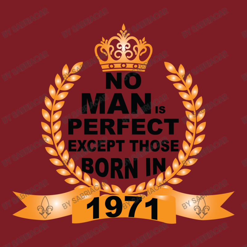 No Man Is Perfect Except Those Born In 1971 Flannel Shirt | Artistshot