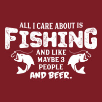 All I Care About Is Fishing And Like Maybe 3 People And Beer Flannel Shirt | Artistshot