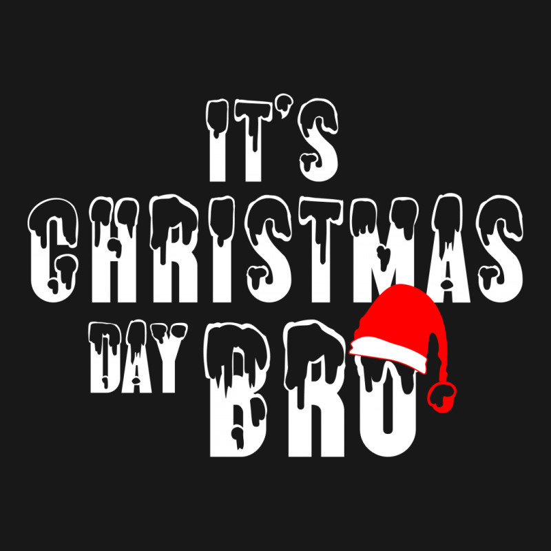 It's Christmas Day Bro Flannel Shirt | Artistshot