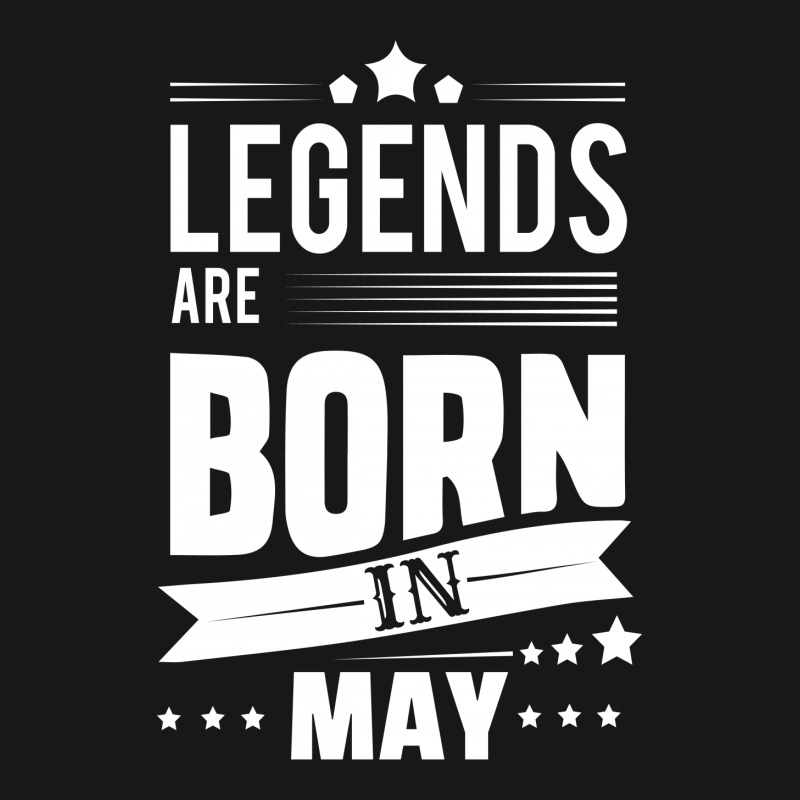 Legends Are Born In May Flannel Shirt | Artistshot