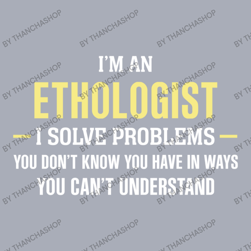 Ethologist I Solve Problems Funny Gift Tank Dress by thanchashop | Artistshot