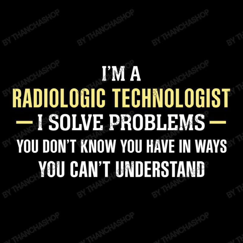 Radiologic Technologist I Solve Problems Funny Gift Toddler Sweatshirt by thanchashop | Artistshot