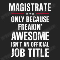 Gift For Freakin' Awesome Magistrate 3/4 Sleeve Shirt | Artistshot