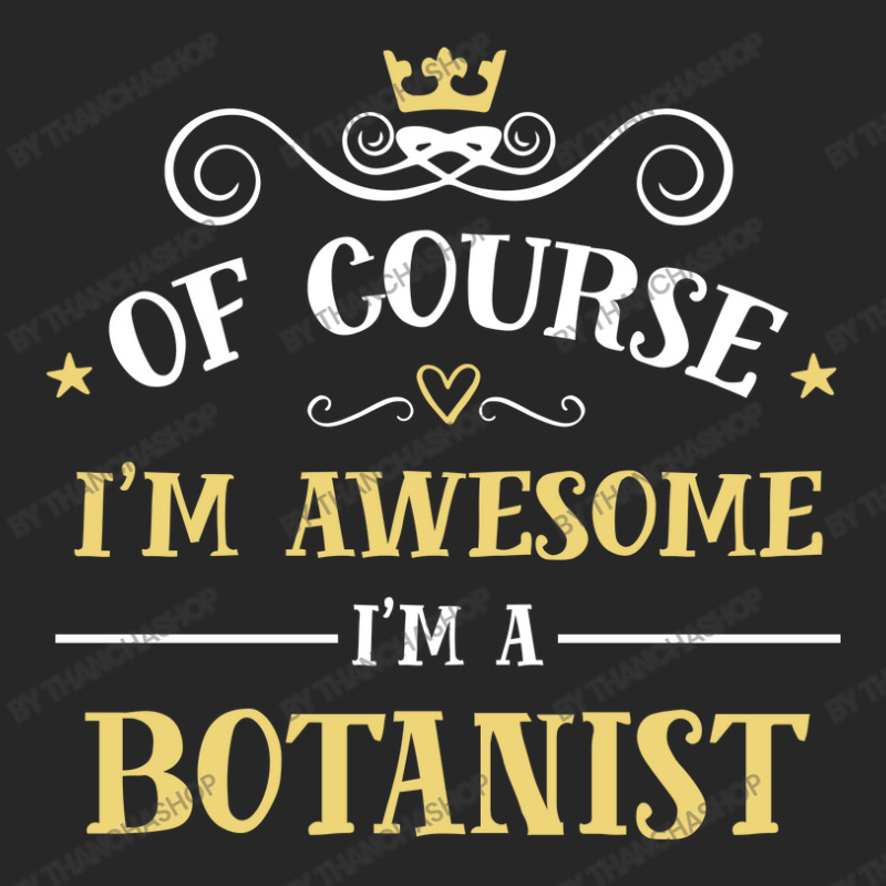 Of Course I'm Awesome I'm A Botanist Women's Pajamas Set by thanchashop | Artistshot