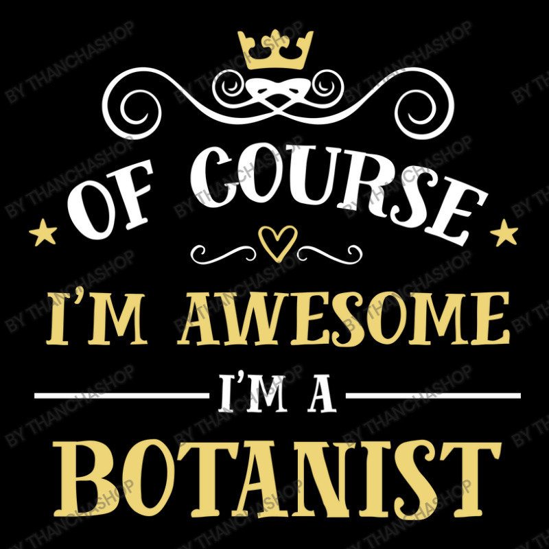 Of Course I'm Awesome I'm A Botanist Cropped Hoodie by thanchashop | Artistshot