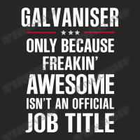 Gift For Freakin' Awesome Galvaniser Ladies Fitted T-shirt | Artistshot