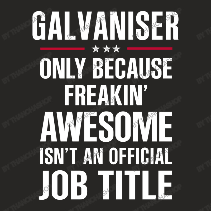 Gift For Freakin' Awesome Galvaniser Ladies Fitted T-Shirt by thanchashop | Artistshot