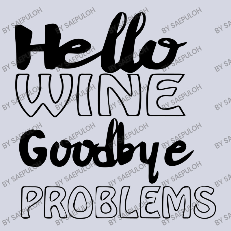 Hello Wine Goodbye Problems Fleece Short | Artistshot