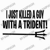 I Just Killed A Guy With A Trident! Coffee Mug | Artistshot