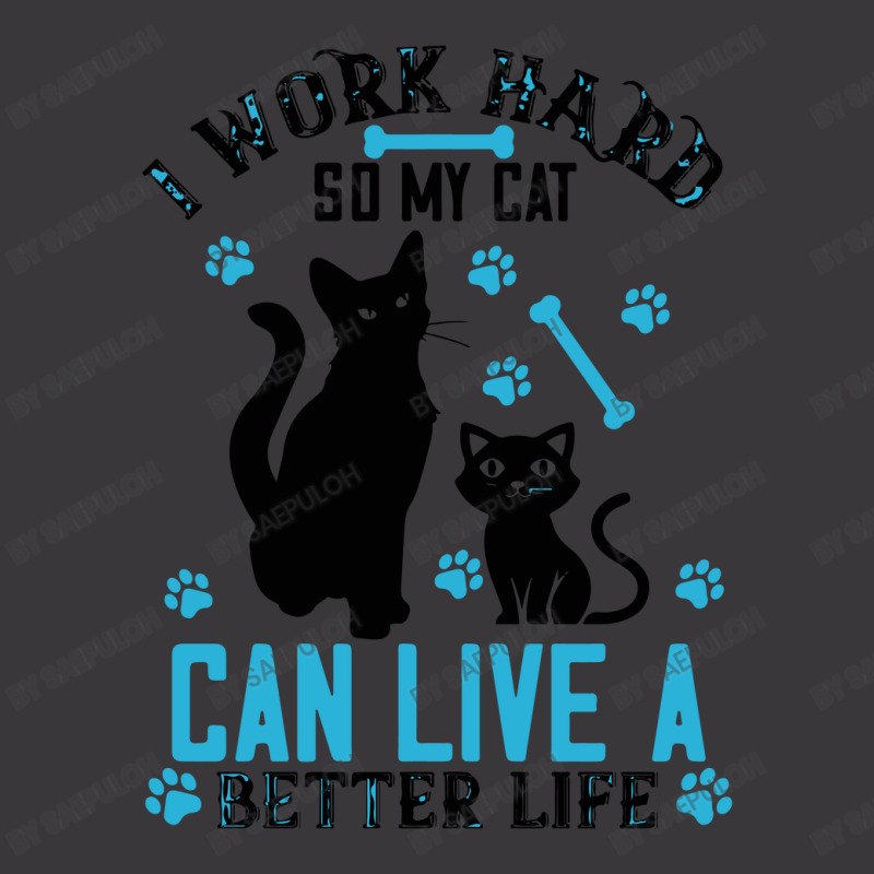 I Work Hard So My Cat Can Live A Better Life Ladies Curvy T-Shirt by saepuloh | Artistshot