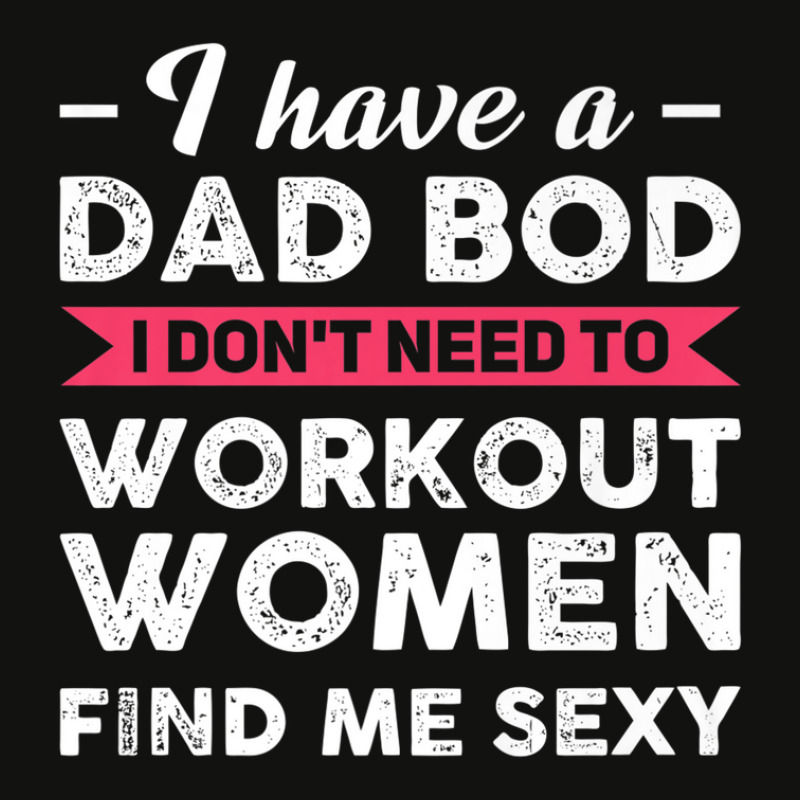 Mens I Have A Dad Bod I Don't Need To Work Out Dad Bod Scorecard Crop Tee by jaanoiliessv | Artistshot