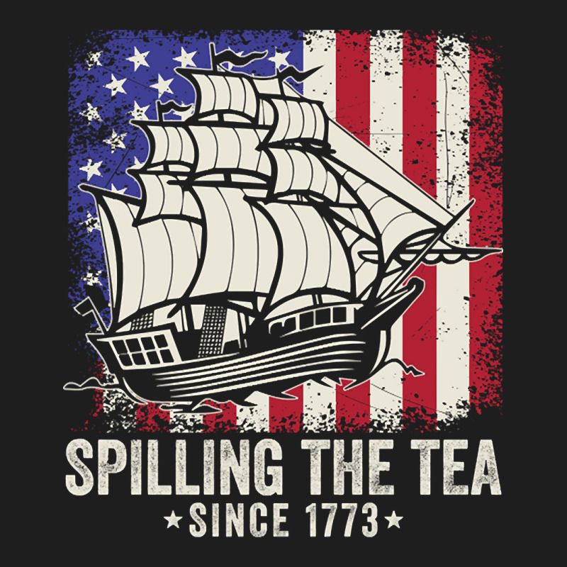 Spilling The Tea Since 1773 Funny American Us Flag History Teacher Classic T-shirt | Artistshot