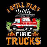 Funny Firefighter T Shirt I Still Play With Fire Trucks002 Men's 3/4 Sleeve Pajama Set | Artistshot