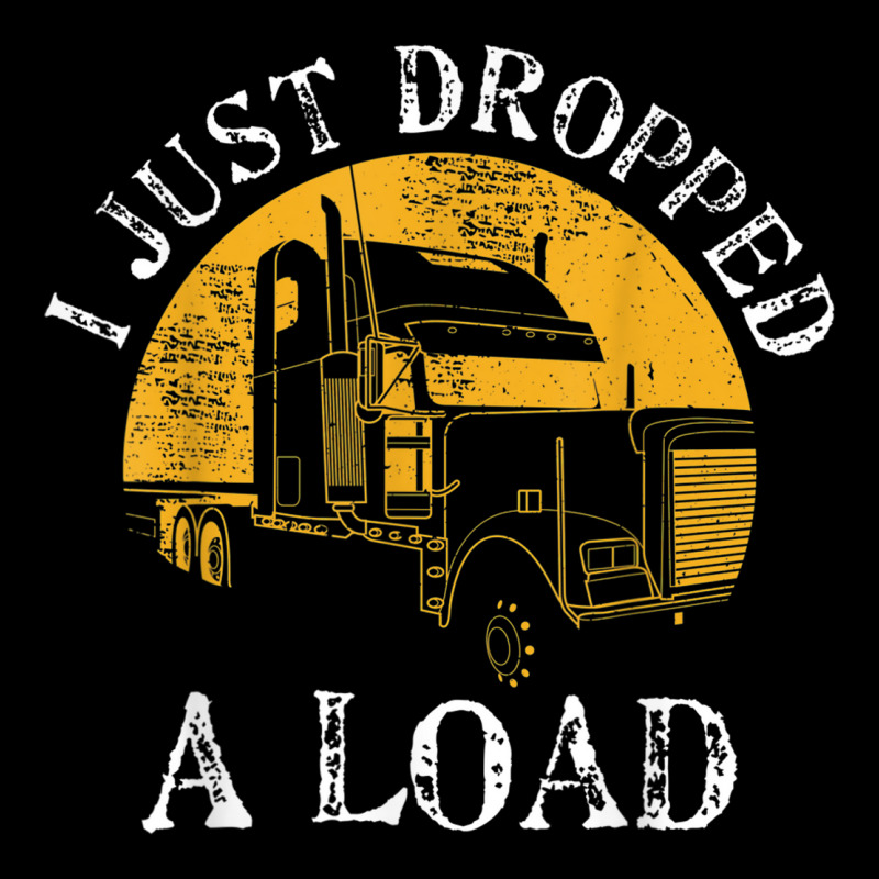 Funny Gift  4 Truck Lorry Drivers Just Dropped A Load Zipper Hoodie | Artistshot