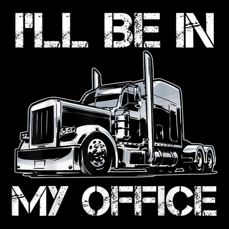 Funny I'll Be In My Office Costume Driver Trucker Gift Dad V-neck Tee | Artistshot
