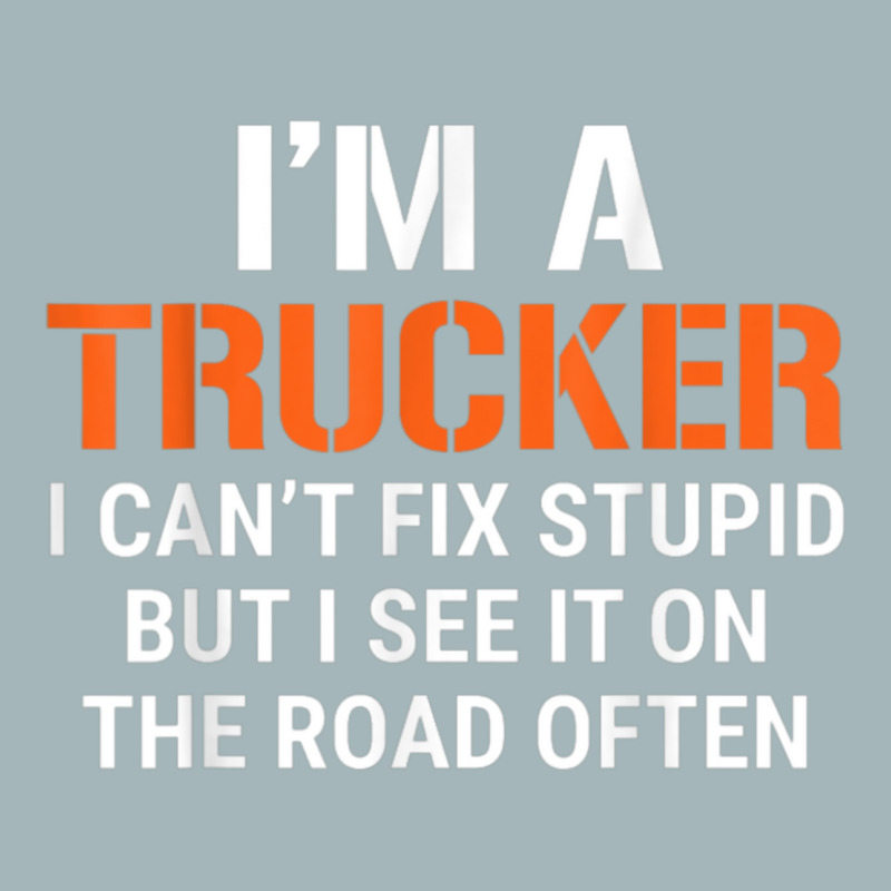 Funny I'm A Truck Driver Can't Fix Stupid Unisex Sherpa-lined Denim Jacket | Artistshot
