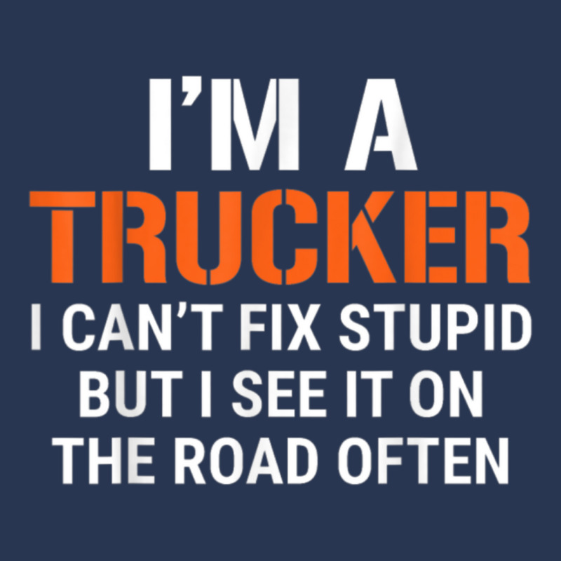 Funny I'm A Truck Driver Can't Fix Stupid Men Denim Jacket | Artistshot