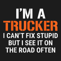 Funny I'm A Truck Driver Can't Fix Stupid Hoodie & Jogger Set | Artistshot