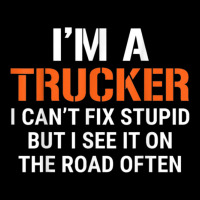 Funny I'm A Truck Driver Can't Fix Stupid Fleece Short | Artistshot