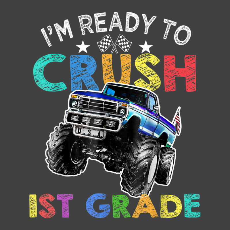 Funny I'm Ready To Crush 1st Grade Monster Truck Back To Sch Vintage T-shirt | Artistshot