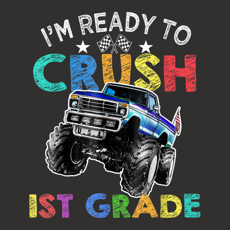 Funny I'm Ready To Crush 1st Grade Monster Truck Back To Sch Champion Hoodie | Artistshot