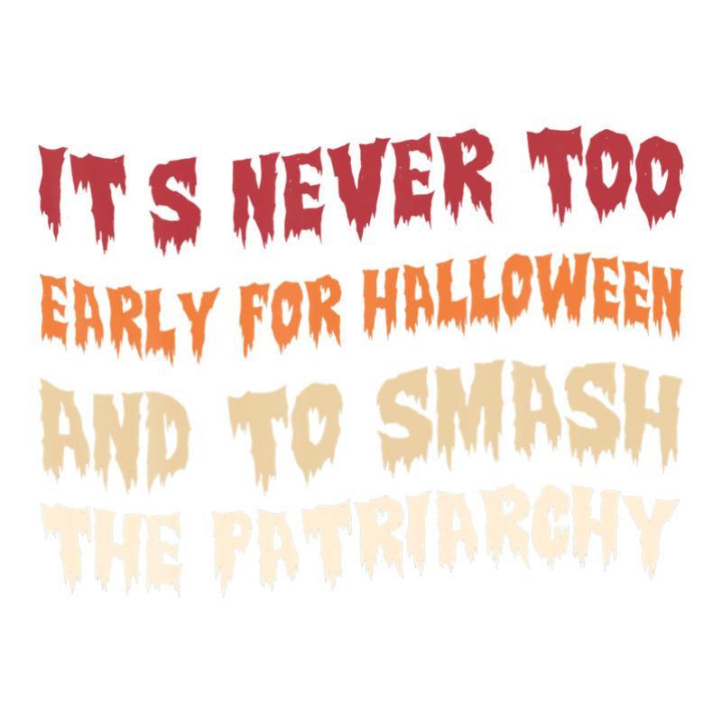 Its Never Too Early Halloween Smash The Patriarchy T-shirt Women's Pajamas Set by shareqimbrow | Artistshot