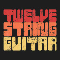 12 String Guitar Player / Guitarist Twelve String Classic T-shirt | Artistshot