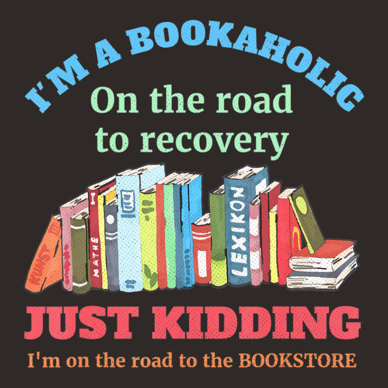 Reader I'm A Bookaholic Racerback Tank by fenderbendable | Artistshot