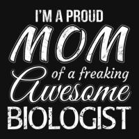 Proud Mom Of Biologist Mother's Day Gift Graphic T-shirt | Artistshot