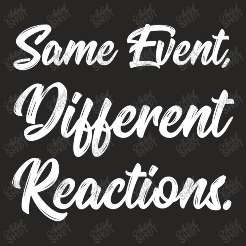 Same Event Different Reactions. Stoic Life Quotes Black Ladies Fitted T-Shirt by TerriBeverly | Artistshot