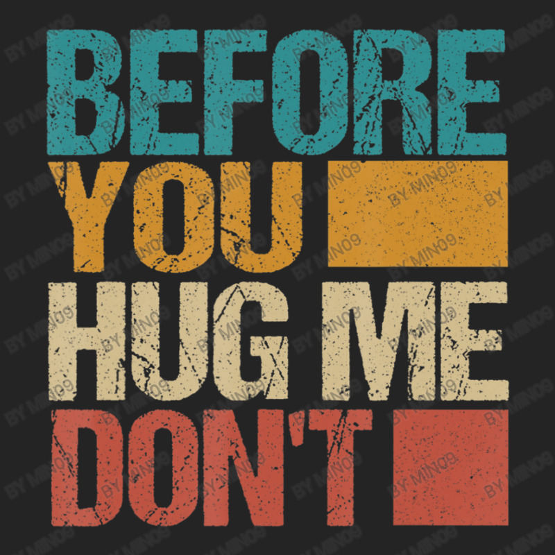 Before You Hug Me Don't Sarcastic Vintage 3/4 Sleeve Shirt | Artistshot