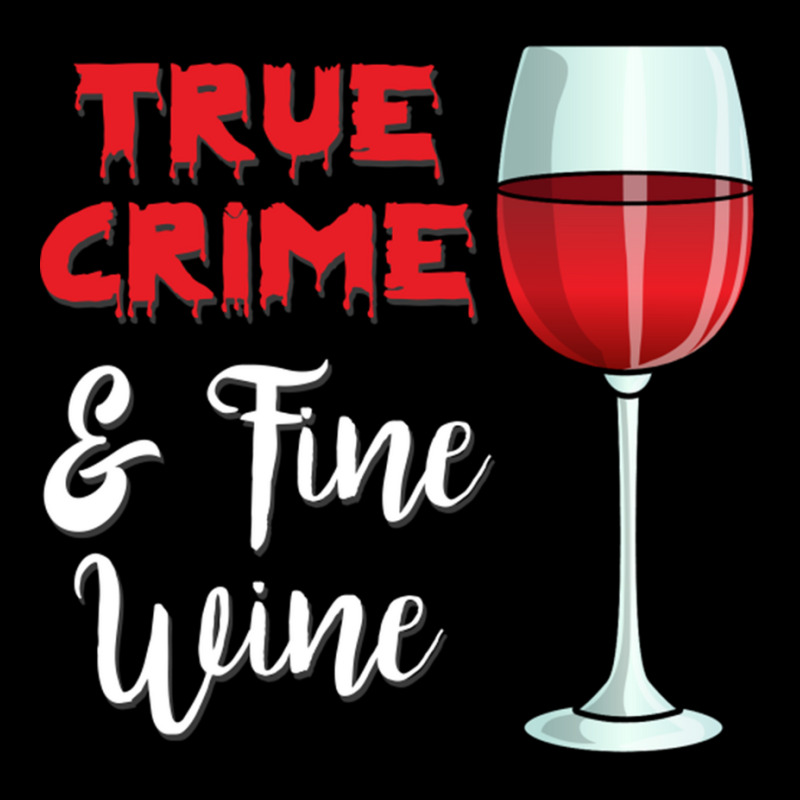 True Crime And Fine Wine Pocket T-shirt | Artistshot