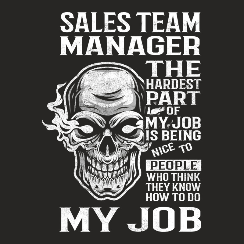 Sales Team Manager T Shirt - The Hardest Part Gift Item Tee Ladies Fitted T-Shirt by fenderbendable | Artistshot