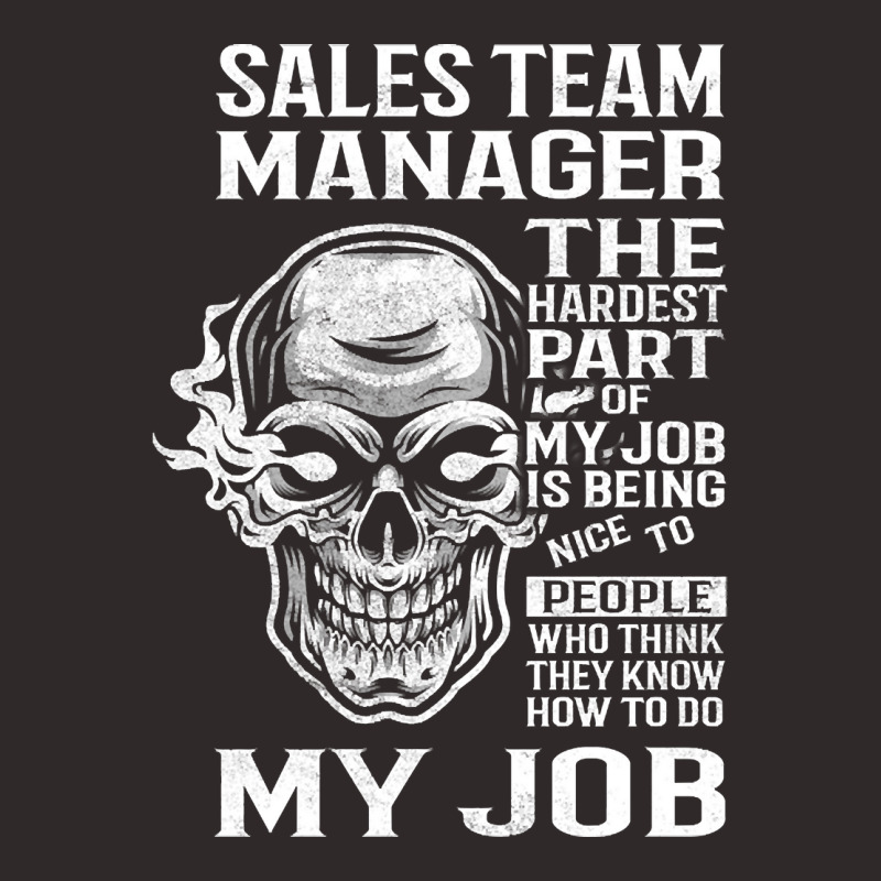 Sales Team Manager T Shirt - The Hardest Part Gift Item Tee Racerback Tank by fenderbendable | Artistshot