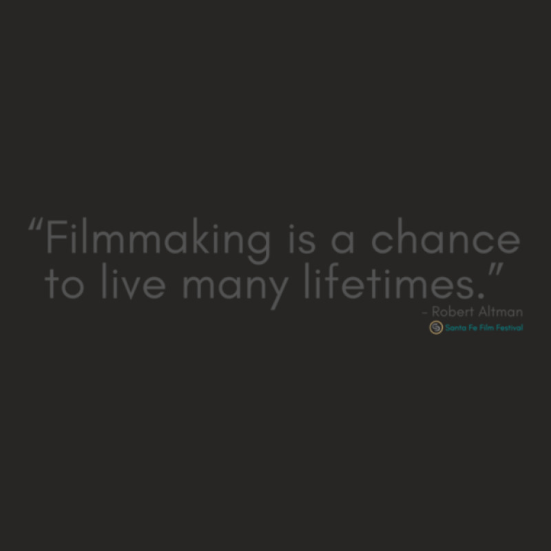 Filmmaking Is A Chance To Live Many Lifetimes - Movie Quotes Ladies Fitted T-Shirt by AcostaLopezJuan | Artistshot