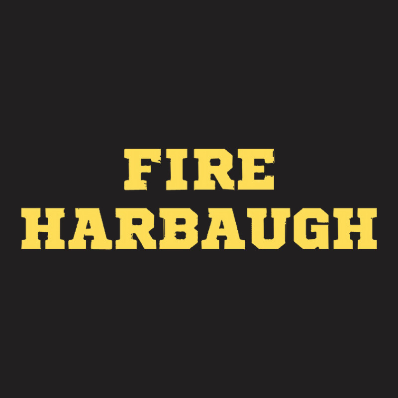 Fire Harbaugh Michigan Wolverine T-shirt | Artistshot