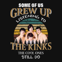 Some Of Us Grew Up Listening To The Kinks The Cool Ones Still Do Portrait Canvas Print | Artistshot