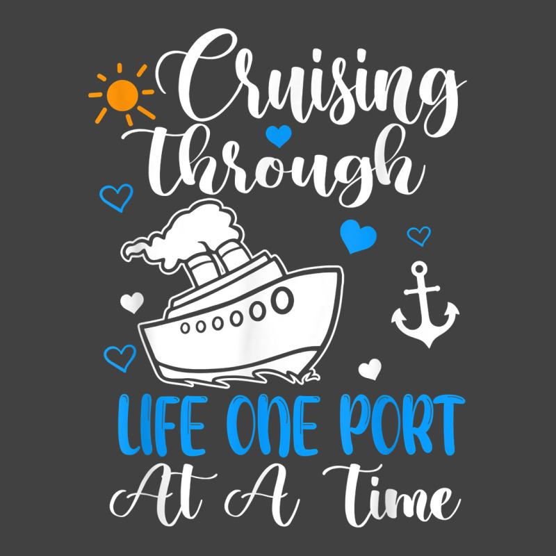 Cruising Through Life One Port At A Time Cruise Ship T Shirt Vintage T-shirt | Artistshot