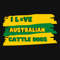 I Love Australian Cattle Dogs Design Graphic T-shirt | Artistshot