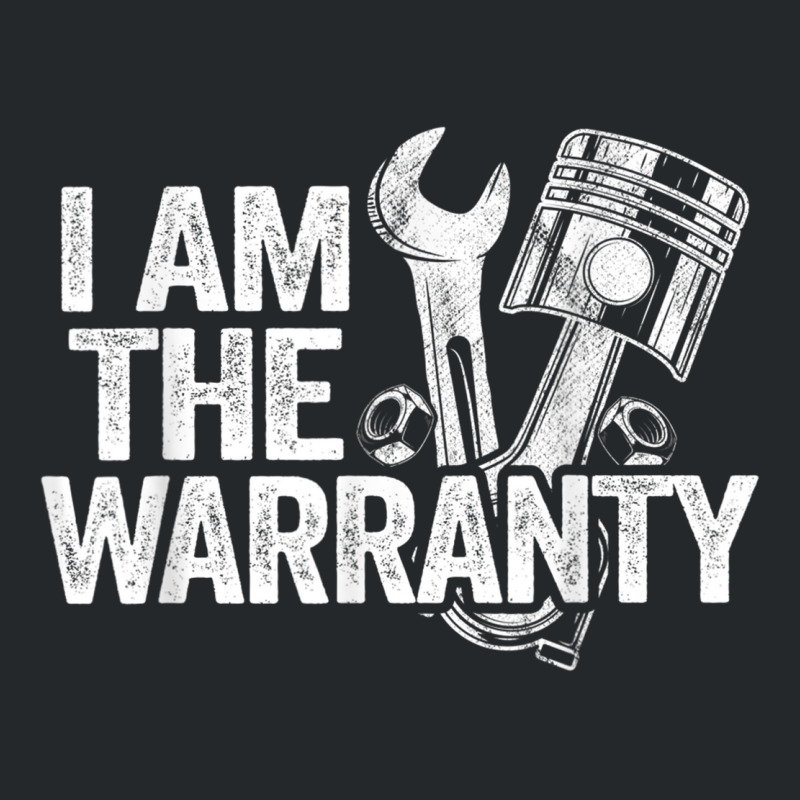 I Am The Warranty Race Car Parts Repair Guy Funny Mechanic Crewneck Sweatshirt by DanielEricJagd | Artistshot