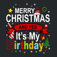 Merry Christmas And Yes It's My Birthday Gift Crewneck Sweatshirt | Artistshot