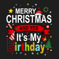 Merry Christmas And Yes It's My Birthday Gift Classic T-shirt | Artistshot