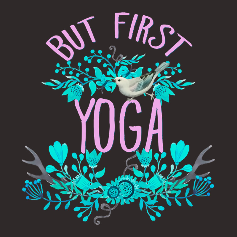 But First, Yoga (2) Racerback Tank by brumfieldportillo7vlpq8 | Artistshot